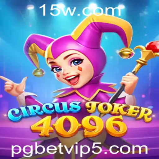 CircusJoker4096: Um Mergulho no Mundo Do Entretenimento Digital com pg bet vip