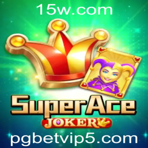 Descubra o Mundo Emocionante de SuperAceJoker e pg bet vip